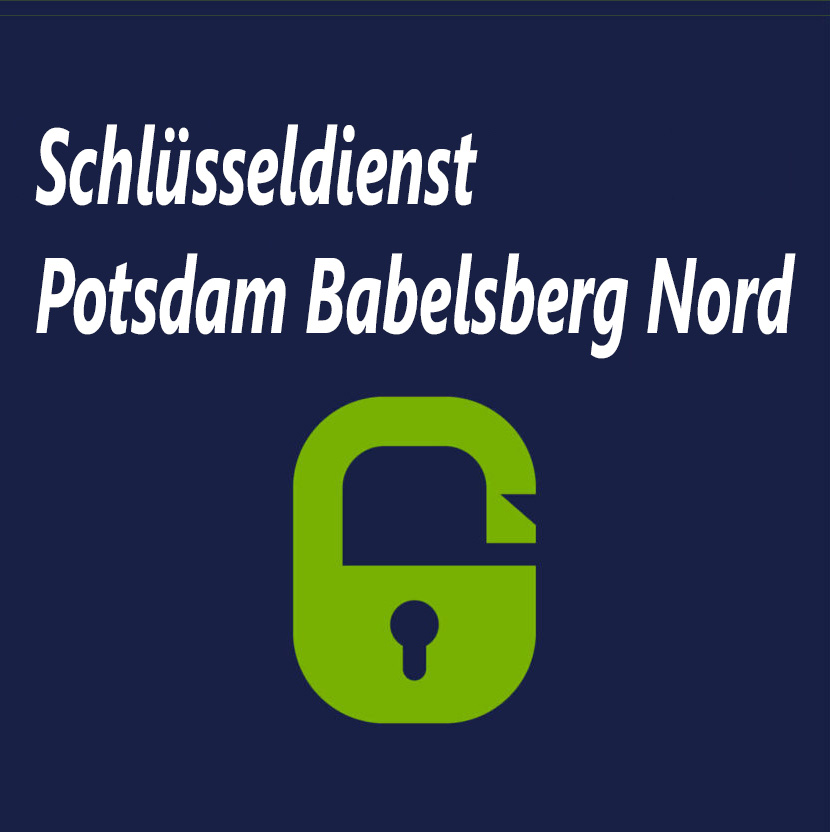 Schlüsseldienst Potsdam Babelsberg Nord
