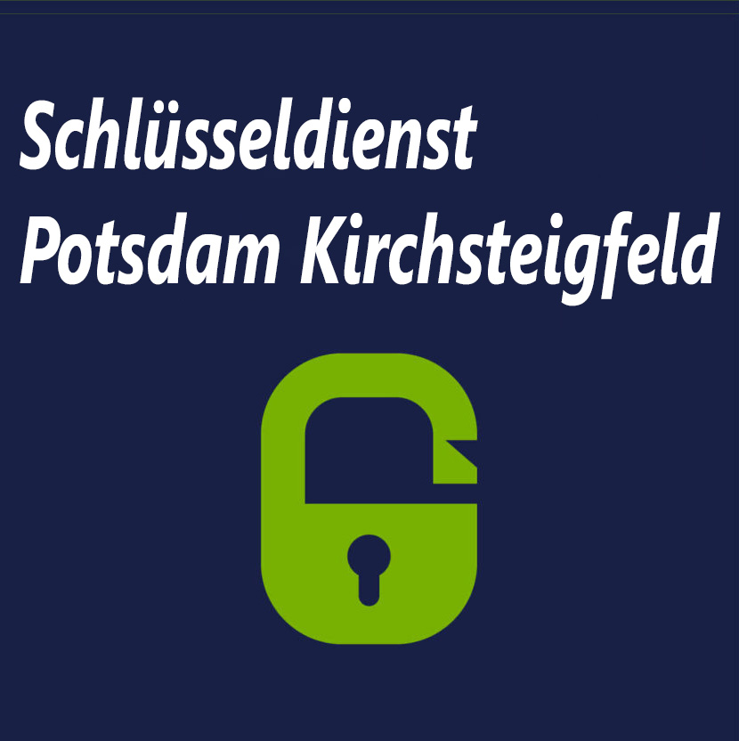 Schlüsseldienst Potsdam Kirchsteigfeld