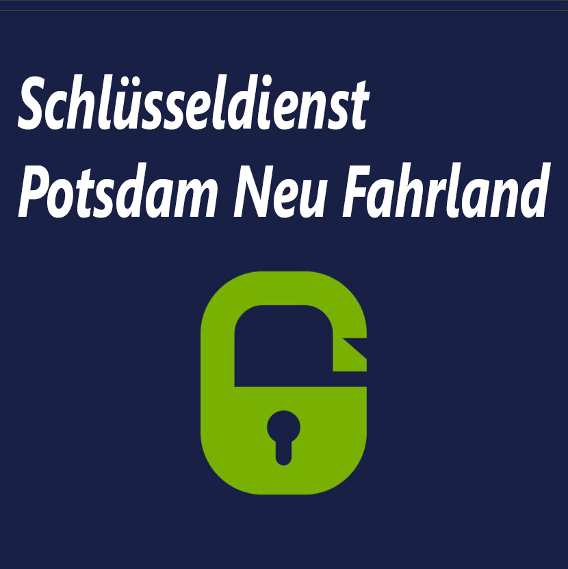 Schlüsseldienst Potsdam Neu Fahrland